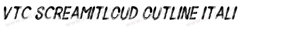 VTC ScreamItLoud Outline Italic字体转换